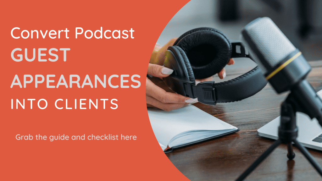 Convert podcast guest appearances into clients